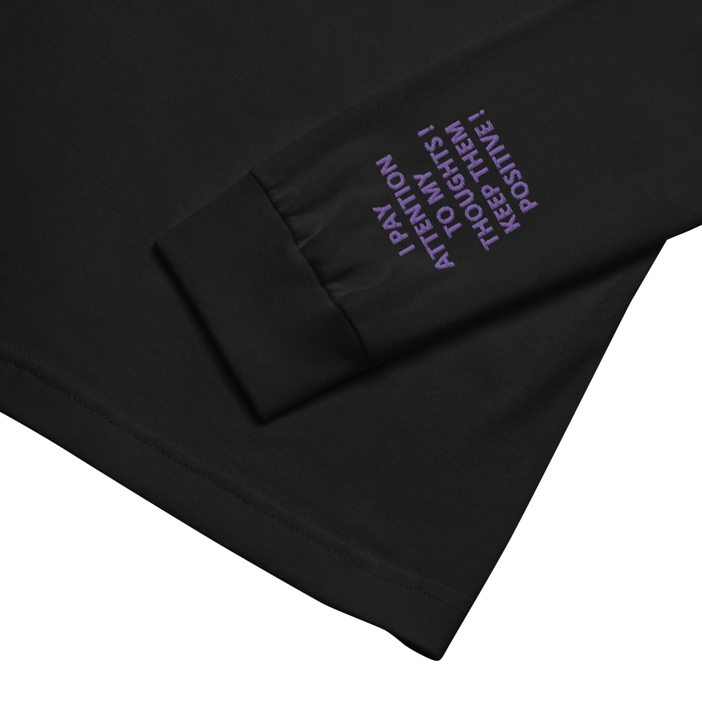 Unisex Long Sleeve Tee - with affirmations on the wrists.