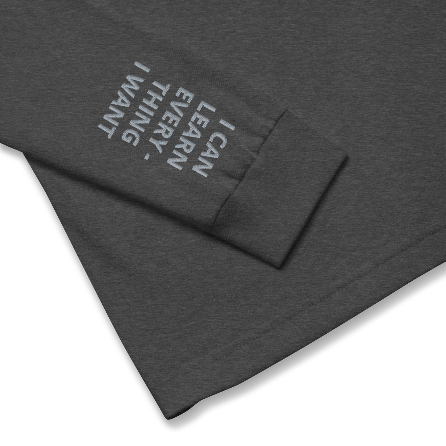 Unisex Long Sleeve Tee - with affirmations on the wrists.