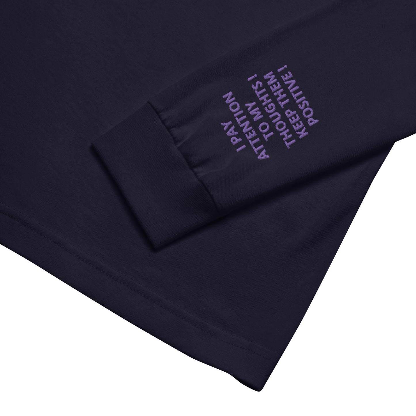 Unisex Long Sleeve Tee - with affirmations on the wrists.