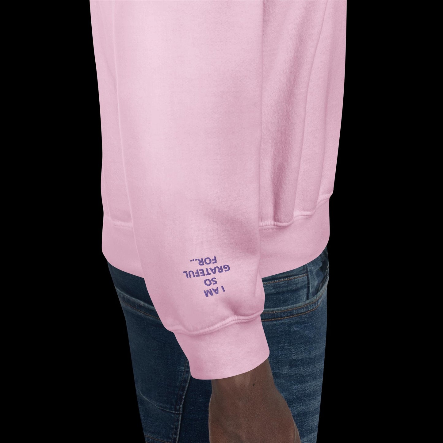 Unisex Sweatshirt - with affirmations on the wrists.